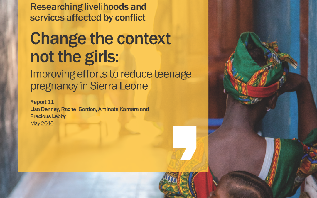 Change the context not the girls: Improving efforts to reduce teenage pregnancy in Sierra Leone