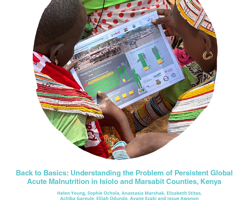 Back to Basics: Understanding the Problem of Persistent Global Acute Malnutrition in Isiolo and Marsabit Counties, Kenya