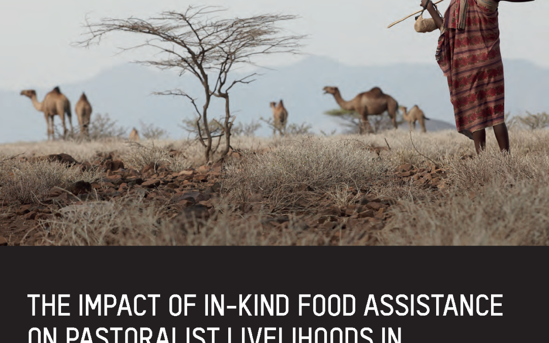 The Impact of In-Kind Food Assistance on Pastoralist Livelihoods in Humanitarian Crises